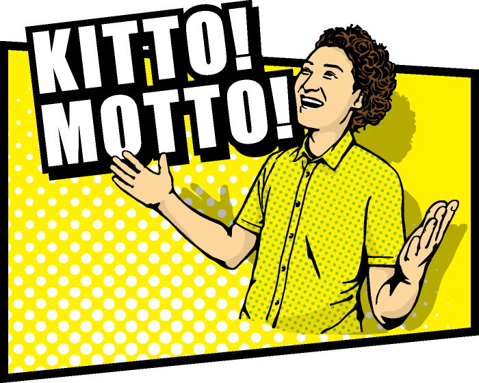 KITTO! MOTTO! きっとつながる！ もっとつながる！