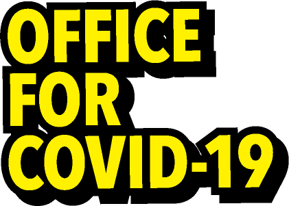 OFFICE FOR COVID-19